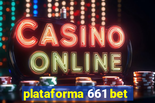 plataforma 661 bet